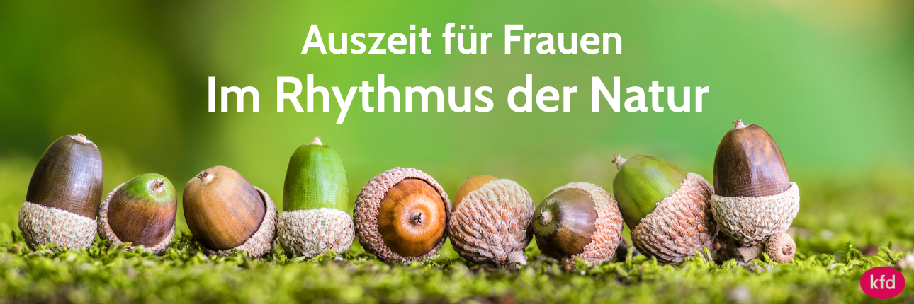 Auszeit für Frauen - Im Rhythmus der Natur - November 2025 - kfd Diözesanverband Köln