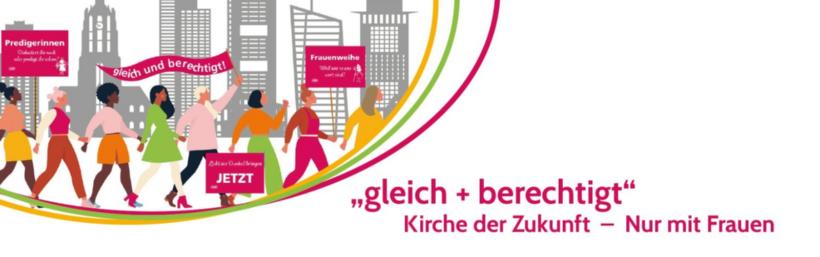 gleich berechtigt - Kirche der Zulunft - Nur mit Frauen