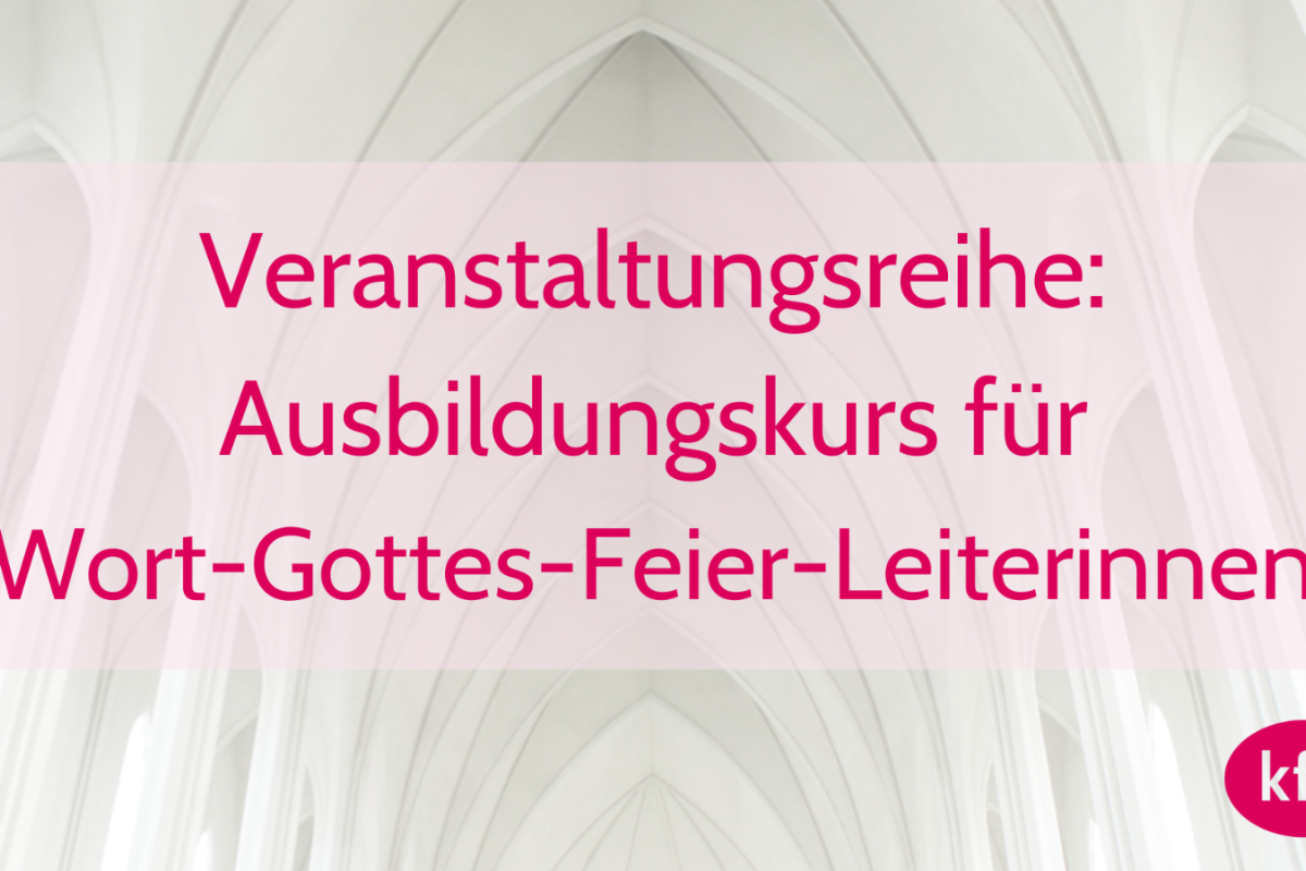 kfd Ausbildung Wort-Gottes-Feier-Leiterin Ausbildungskurs