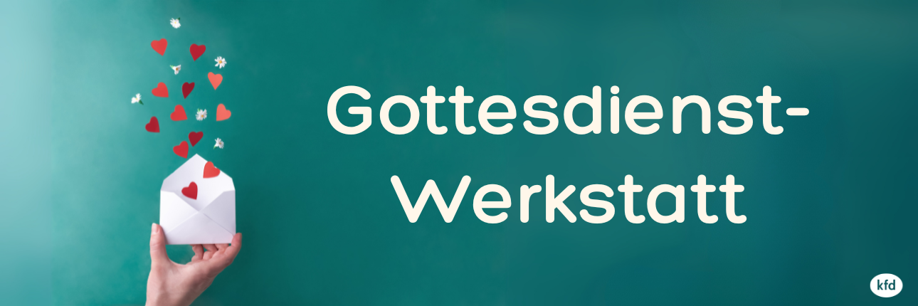 Gottesdienst-Werkstatt für Frauen - kfd DV Köln