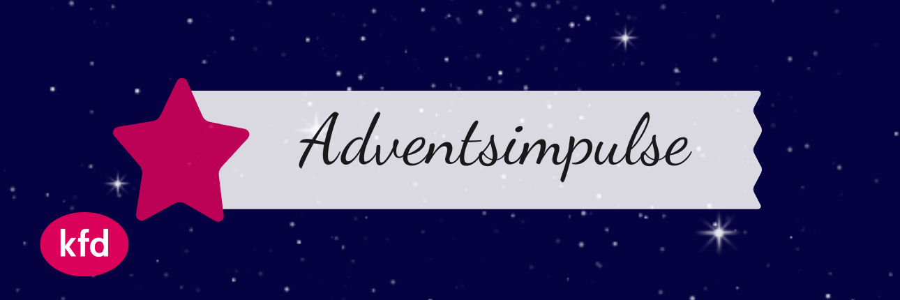 kfd DV Köln Impulse im Advent (c) kfd DV Köln mit Canva Pro kfd DV Köln Impulse im Advent